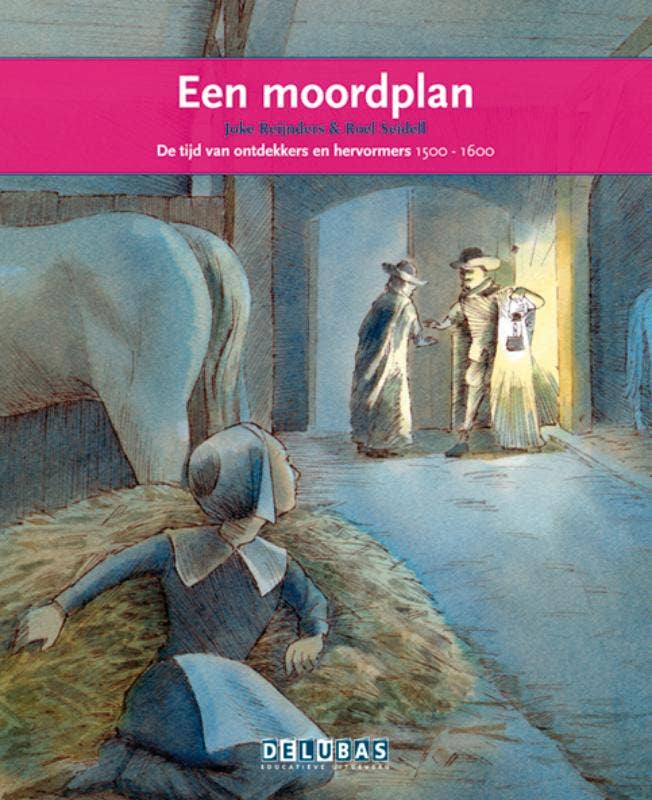Terugblikken leesboeken - Een moordplan Willem van Oranje