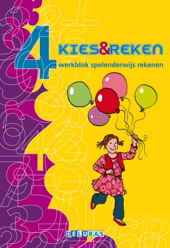Kies en reken - Kies & reken 4 Spelenderwijs rekenen werkblok