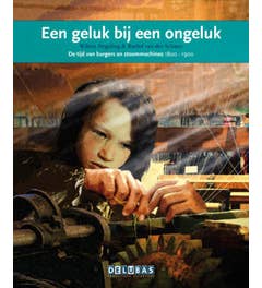 Terugblikken leesboeken - Een geluk bij een ongeluk Verzet tegen kinderarbeid