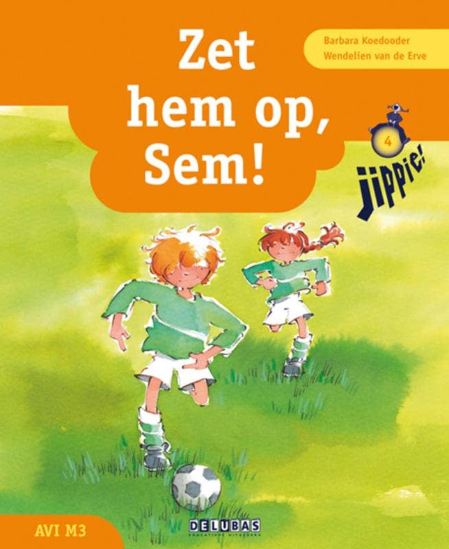 Jippie - Zet hem op; Sem!