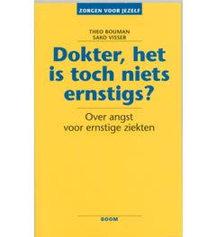 Zorgen voor jezelf - Dokter; het is toch niets ernstigs?