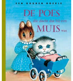 Gouden Boekjes - De poes die dacht dat hij een muis was