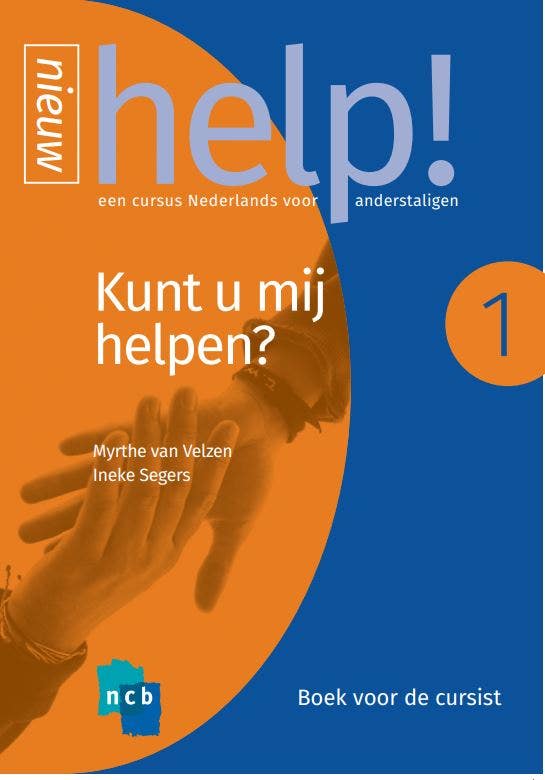 Help! Een cursus Nederlands voor anderstaligen - Help! Kunt u mij Helpen?