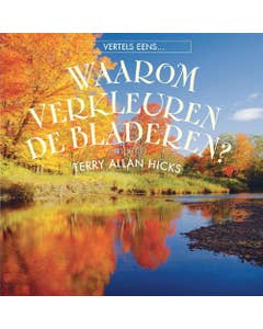 Vertel eens - Waarom verkleuren de bladeren?