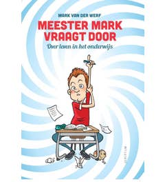 Meester Mark vraagt door