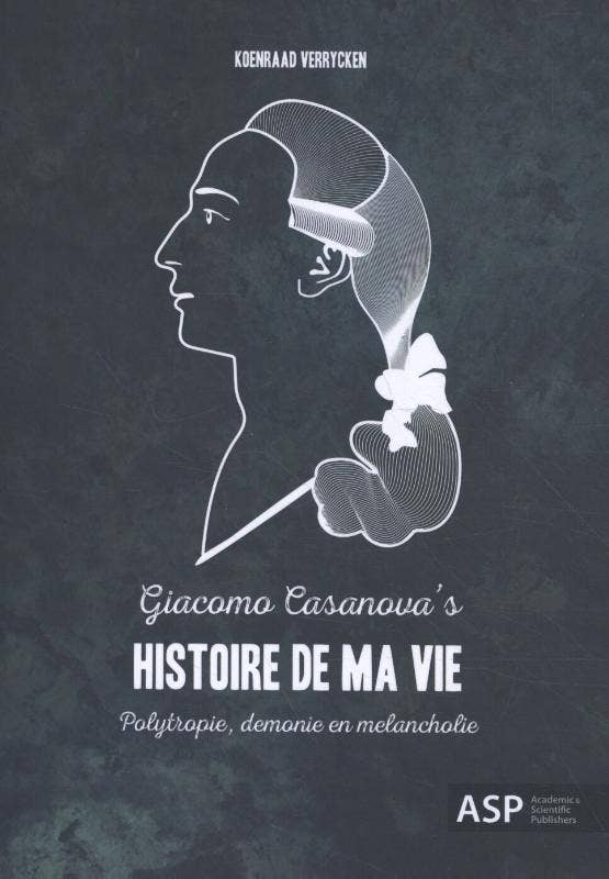 Giacomo Casanova's Histoire de ma Vie