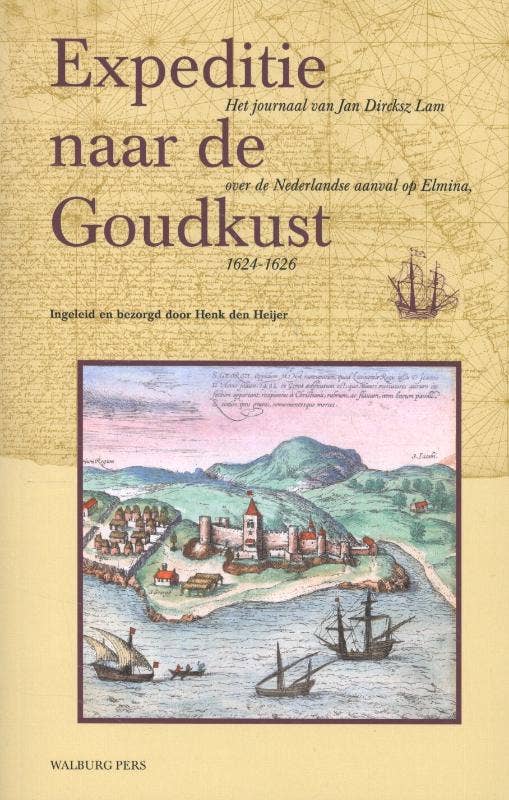 Werken van de Linschoten-Vereeniging - Expeditie naar de Goudkust