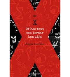 De X of hoe fout een leraar kan zijn