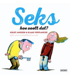 Seksuele voorlichting vanaf 10 jaar - Seks hoe voelt dat?