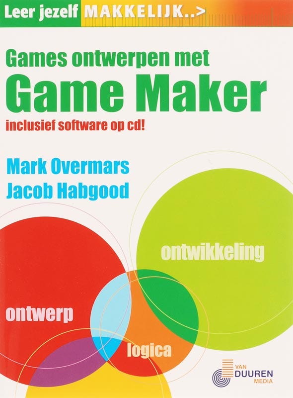 Leer jezelf MAKKELIJK... - Leer jezelf MAKKELIJK Games ontwerpen met Gamemaker