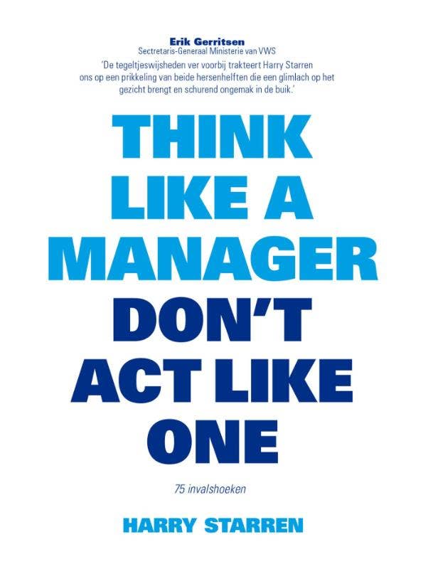 Think like a manager; don't act like one