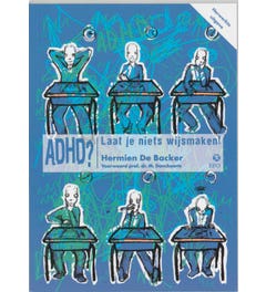 ADHD? Laat je niets wijsmaken!