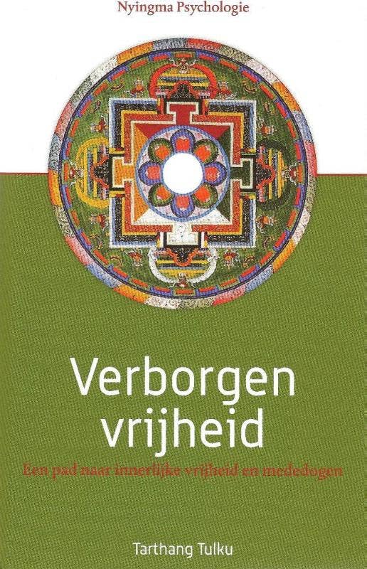 Nyingma psychologie - Verborgen vrijheid