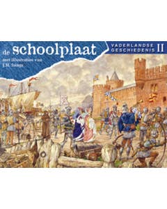 De Schoolplaat Vaderlandse Geschiedenis deel 2