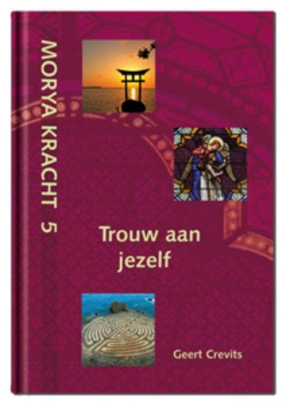 Morya Kracht - Trouw aan jezelf