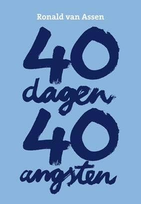 40 dagen; 40 angsten
