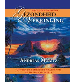Tijdloze geheimen van gezondheid en verjonging