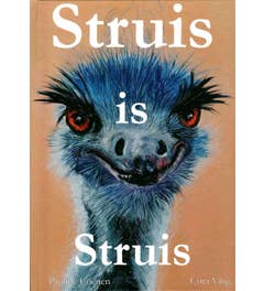 Struis is Struis