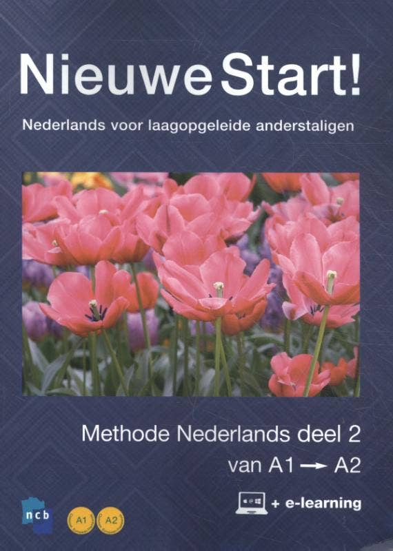 Nieuwe Start! Nederlands voor laagopgeleide anderstaligen deel 2 / A1-A2