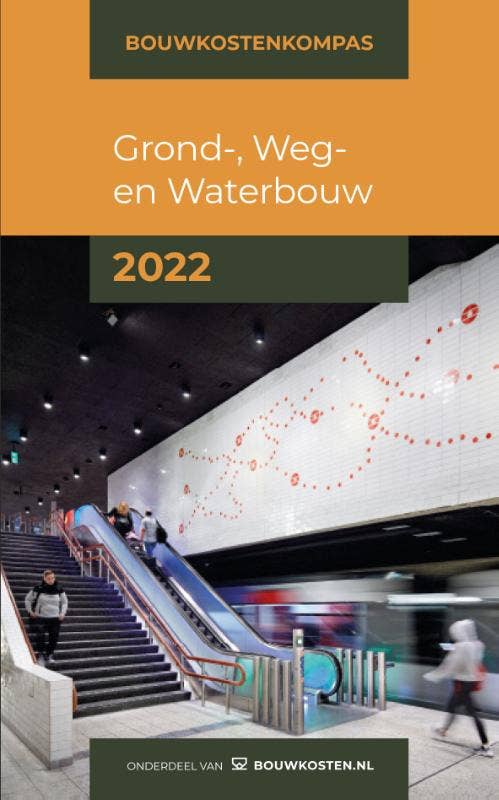 Bouwkostenkompas - Bouwkostenkompas Grond-; Weg en Waterbouw 2022