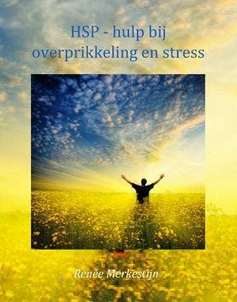 HSP-hulpgidsen - HSP - hulp bij overprikkeling en stress
