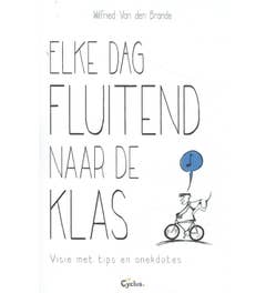 Elke dag fluitend naar de klas