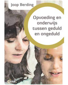Opvoeding en onderwijs tussen geduld en ongeduld