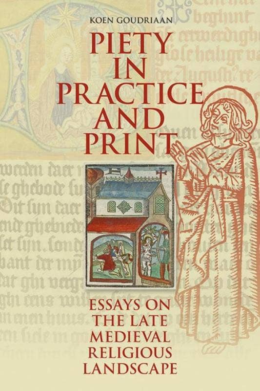 Studies in Dutch Religious History - Piety in practice and print