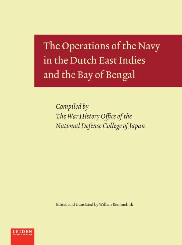 War History Serie - The Operations of the Navy in the Dutch East Indies and the Bay of Bengal