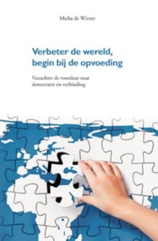 Verbeter de wereld; begin bij de opvoeding