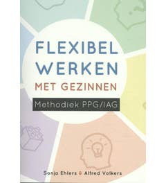 Flexibel werken met gezinnen