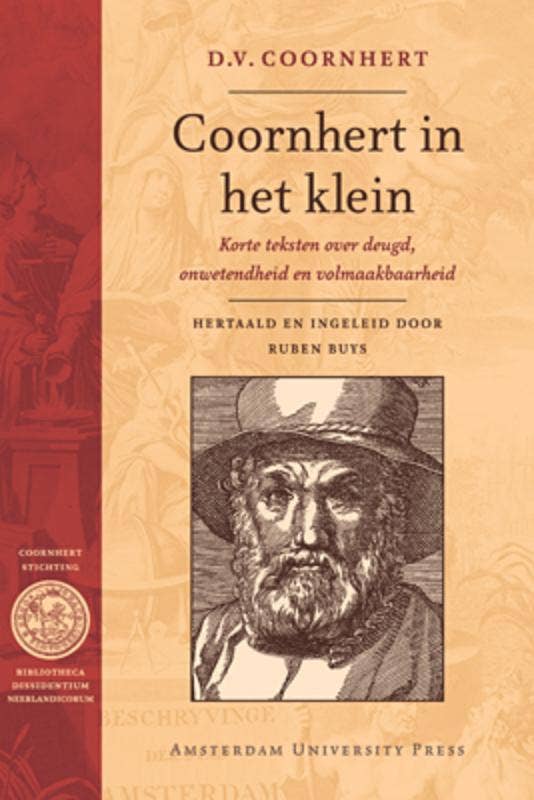 Bibliotheca Dissidentium Neerlandicorum - Coornhert in het klein