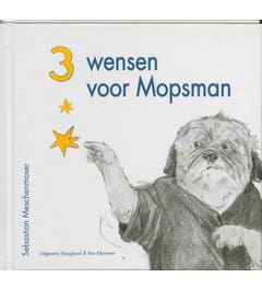 Drie wensen voor Mopsman