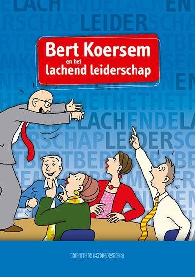Bert Koersem - Bert Koersem en het lachende leiderschap