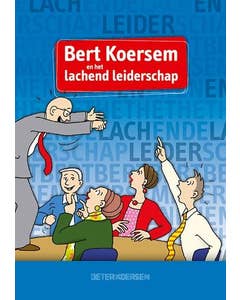 Bert Koersem - Bert Koersem en het lachende leiderschap