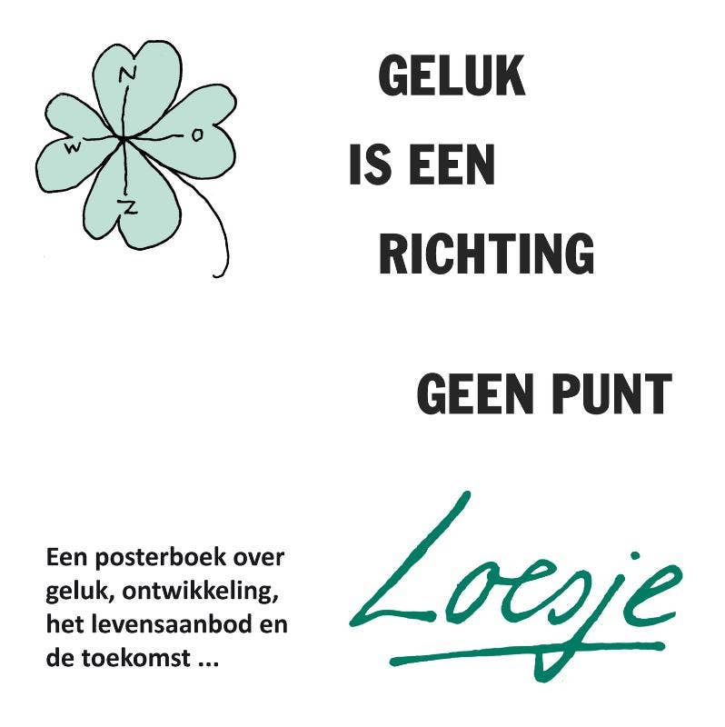 Geluk is een richting; geen punt