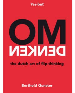 Omdenken; the Dutch art of flip-thinking