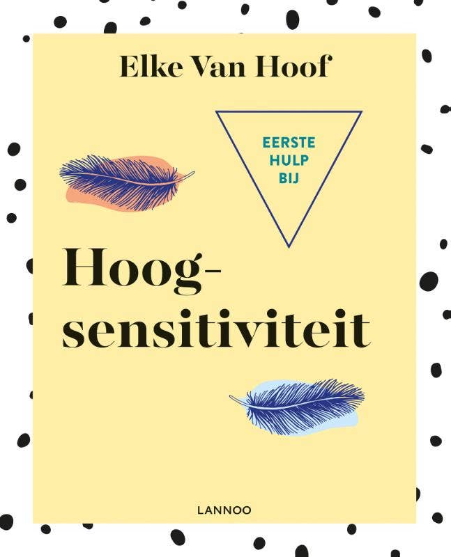 Eerste hulp bij hoogsensitiviteit