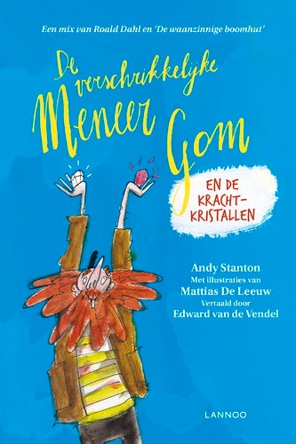 De verschrikkelijke meneer Gom en de krachtkristallen