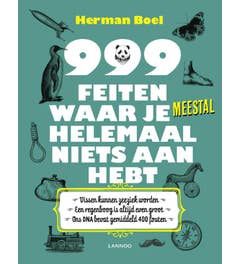 999 feiten waar je meestal helemaal niets aan hebt