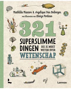 321 - de leukste weetjesboeken - 321 superslimme dingen die je moet weten over wetenschap