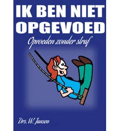Ik ben niet opgevoed