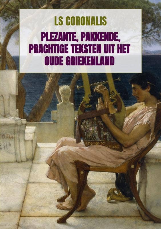 Plezante; pakkende; prachtige teksten uit het oude Griekenland