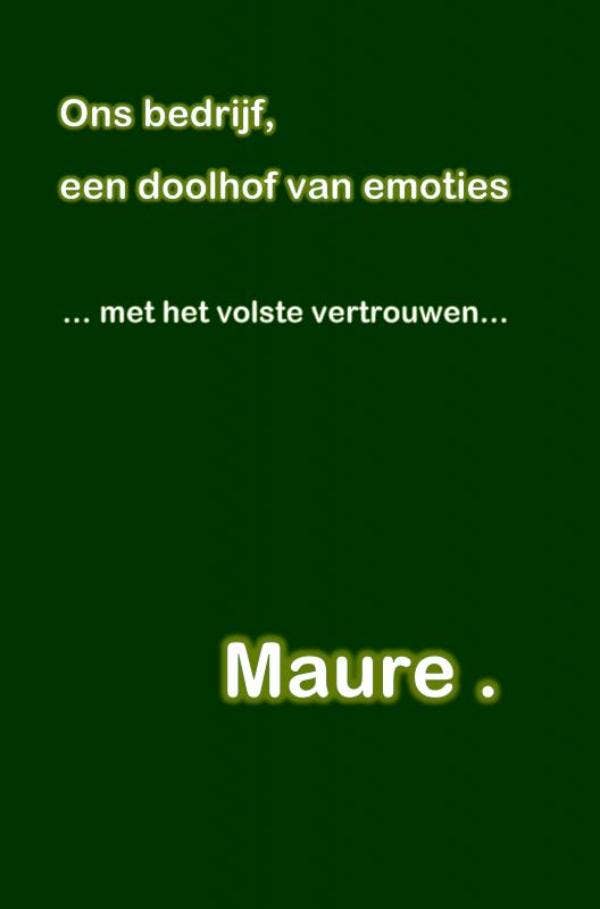 Ons bedrijf; een doolhof van emoties