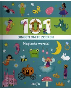Mijn eerste zoekboek - 101 dingen om te zoeken: magische wereld
