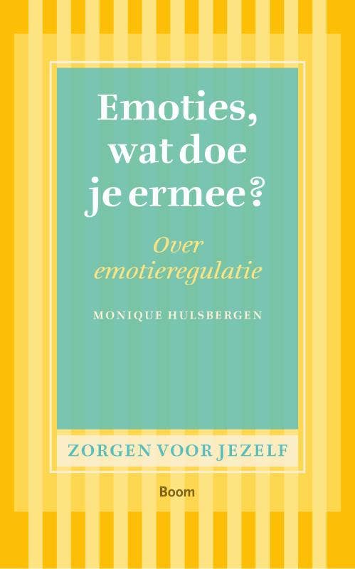 Zorgen voor jezelf - Emoties; wat doe je ermee?