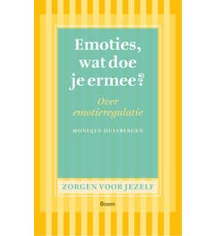 Zorgen voor jezelf - Emoties; wat doe je ermee?
