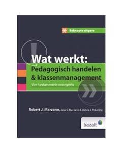 Beknopte uitgave Wat werkt: Pedagogisch handelen en klassenmanagement