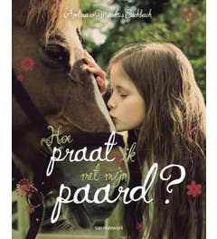 Hoe praat ik met mijn paard?
