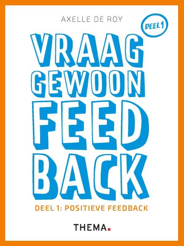 Positieve feedback - Vraag gewoon feedback